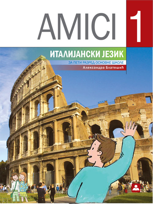 AMICI 1 - udžbenik italijanskog jezika KB broj: 15550